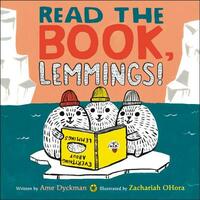 Read the Book, Lemmings! by Ame Dyckman