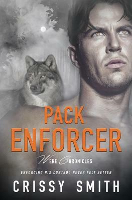 Pack Enforcer by Crissy Smith
