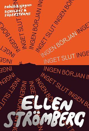 Ingen början inget slut by Ellen Strömberg