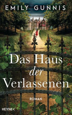 Das Haus der Verlassenen by Emily Gunnis