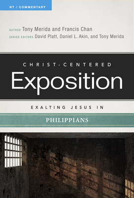 Exalting Jesus in Philippians by Francis Chan, Tony Merida