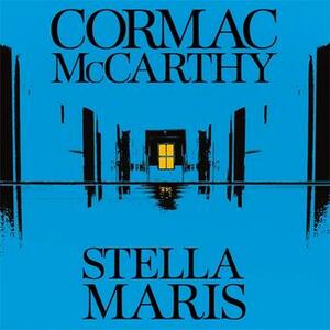 Stella Maris by Cormac McCarthy