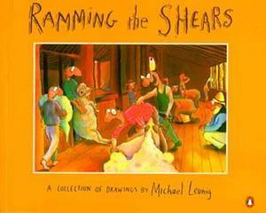 Ramming the Shears: A Collection of Drawings by Michael Leunig