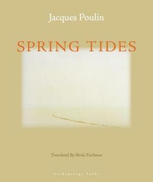 Spring Tides by Jacques Poulin