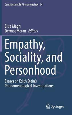 Empathy, Sociality, and Personhood: Essays on Edith Stein's Phenomenological Investigations by 