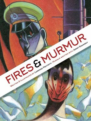 Fires and Murmur by Jerry Kramsky, Lorenzo Mattotti