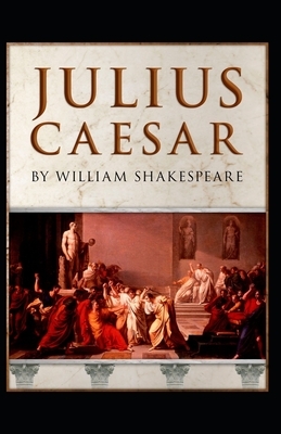 The Tragedy of Julius Caesar by William Shakespeare