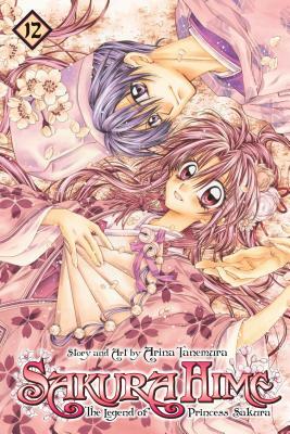Sakura Hime: The Legend of Princess Sakura, Vol. 12 by Arina Tanemura