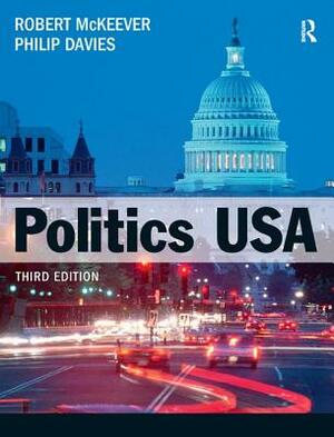 Politics USA by Philip Davies, Robert McKeever
