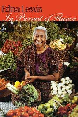 In Pursuit of Flavor by Edna Lewis