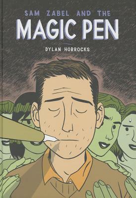 Sam Zabel and the Magic Pen by Dylan Horrocks