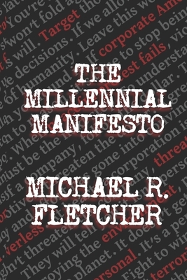 The Millennial Manifesto by Michael R. Fletcher