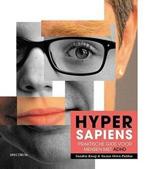 Hyper sapiens: praktische gids voor mensen met ADHD by Sandra Kooij, Suzan Otten-Pablos