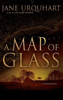 A Map of Glass by Jane Urquhart