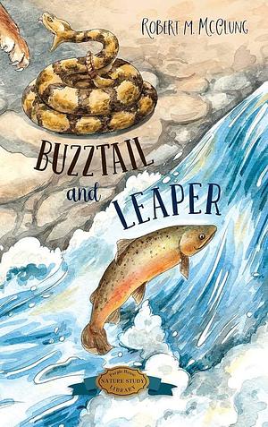 Buzztail and Leaper by Robert M. McClung