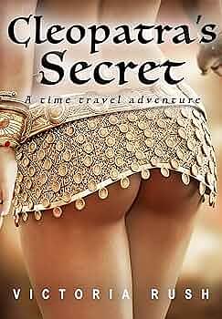 Cleopatra's Secret: A Time Travel Adventure by Victoria Rush