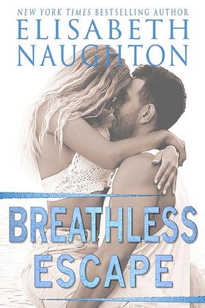 Breathless Escape by Elisabeth Naughton