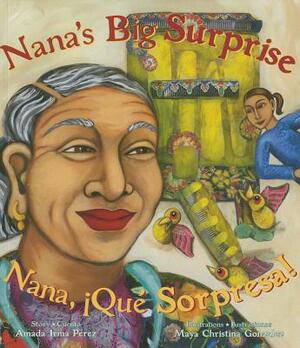 Nana's Big Surprise / Nana, ¡qué Sorpresa! by Amada Perez
