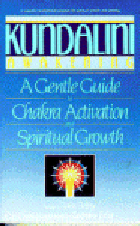 Kundalini Awakening: A Gentle Guide to Chakra Activation and Spiritual Growth by Zachary Selig, John Selby