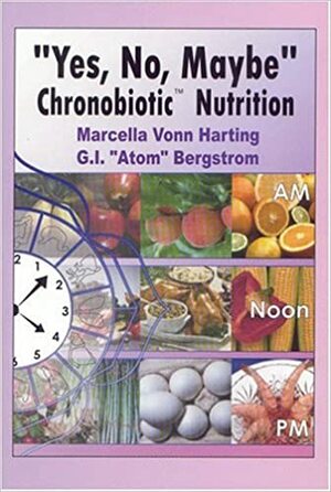 Yes, No, Maybe: Chronobiotic Nutrition by Marcella Vonn Harting