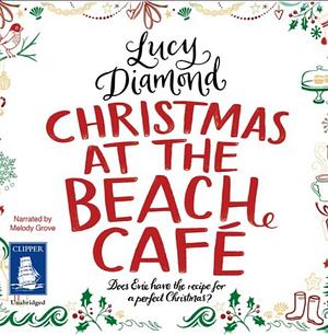 Christmas at the Beach Café by Lucy Diamond