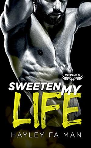 Sweeten My Life by Hayley Faiman