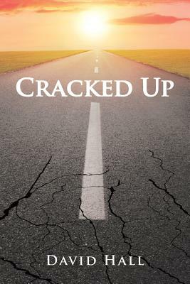Cracked Up by David Hall