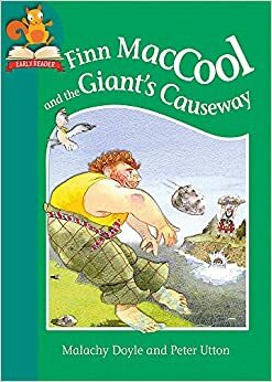 Finn Maccool and the Giant's Causeway by Malachy Doyle