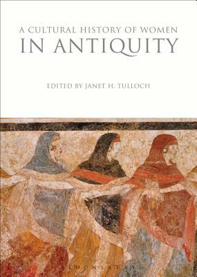 A Cultural History of Women in Antiquity by 