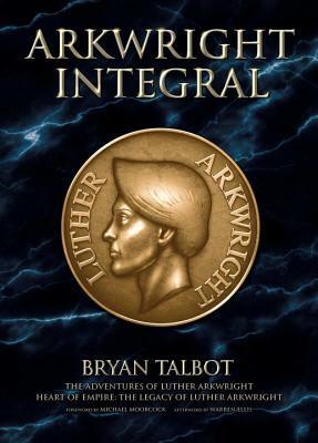 Arkwright Integral by Michael Moorcock, Warren Ellis, Babbage Engine, Bryan Talbot