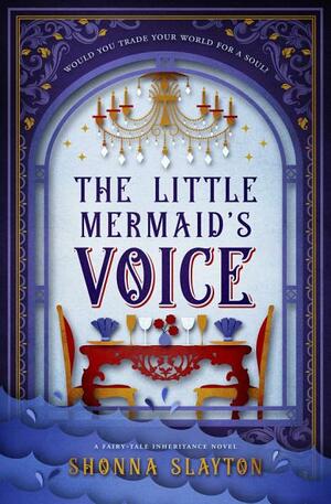The Little Mermaid's Voice by Shonna Slayton