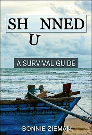 SHUNNED: A Survival Guide by Bonnie Zieman