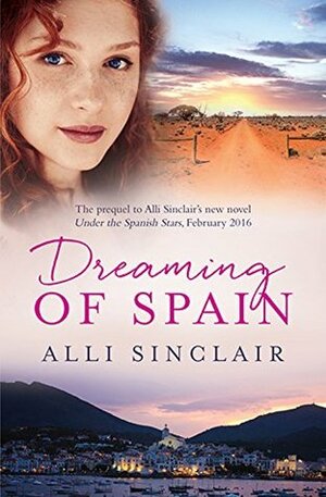 Dreaming Of Spain by Alli Sinclair