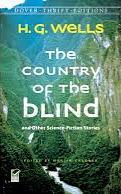 The Country of the Blind: And Other Science-Fiction Stories by H.G. Wells