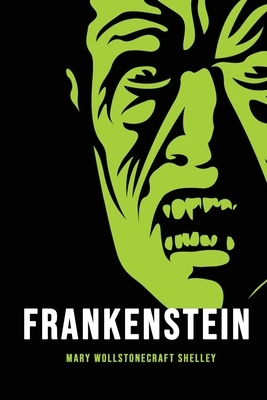 Frankenstein by Mary Shelley