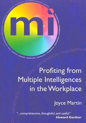 Profiting from Multiple Intelligences in the Workplace by Joyce Martin