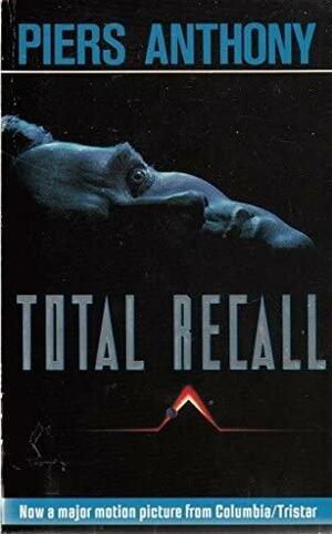 Total Recall by Piers Anthony, Philip K. Dick