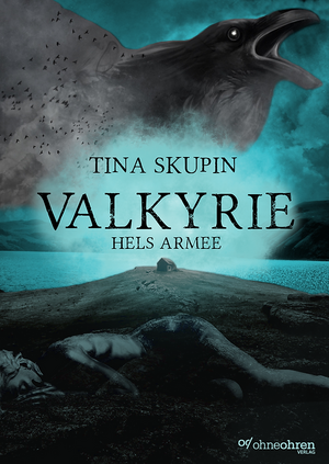 Valkyrie: Hels Armee by Tina Skupin