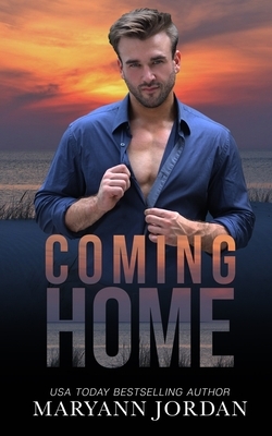 Coming Home: Baytown Boys Series by Maryann Jordan
