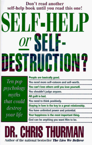 Self-help Or Self-destruction? by Chris Thurman