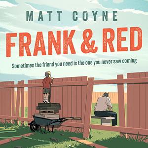 Frank and Red by Matt Coyne
