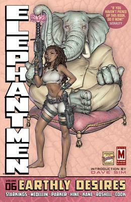 Elephantmen Volume 6: Earthly Desires by Richard Starkings, Monifa Aldridge, David Hine