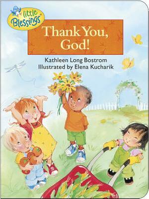 Thank You, God! by Kathleen Bostrom