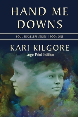 Hand Me Downs by Kari Kilgore