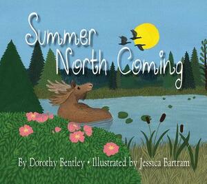 Summer North Coming by Dorothy Bentley