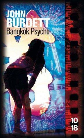 Bangkok Psycho by John Burdett