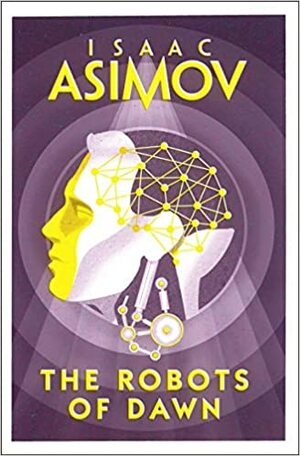 The Robots of Dawn by Isaac Asimov