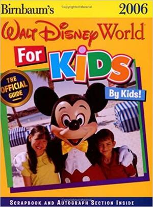 Birnbaum's Walt Disney World for Kids by Kids! by Jill Safro