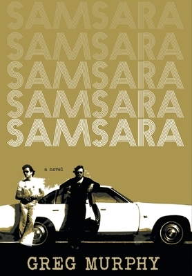 Samsara: Between Two Worlds by Greg Murphy