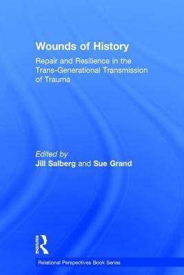 Wounds of History: Repair and Resilience in the Trans-Generational Transmission of Trauma by 